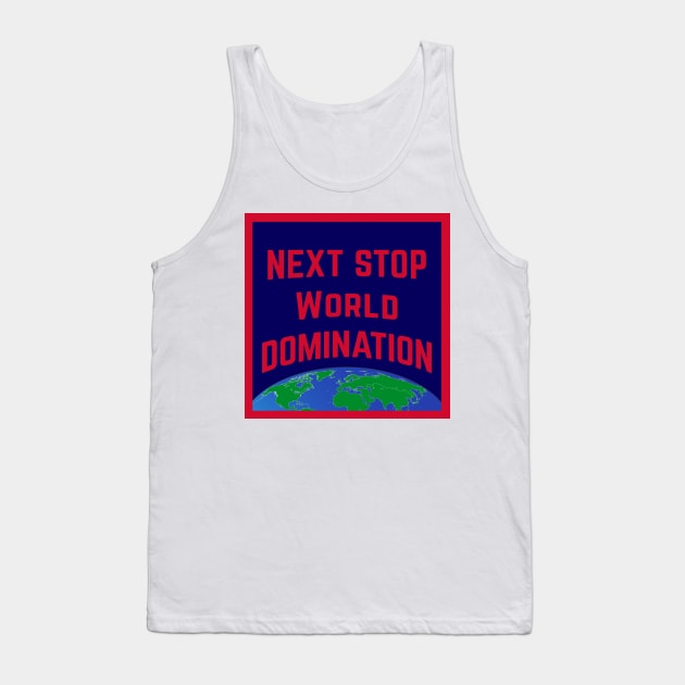 World Domination Tank Top by UnOfficialThreads